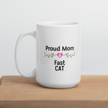 Load image into Gallery viewer, Proud Fast CAT Mom Mugs
