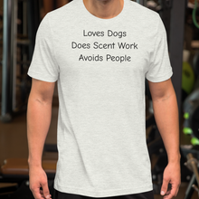 Load image into Gallery viewer, Love Dogs, Does Scent Work T-Shirts - Light