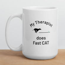 Load image into Gallery viewer, My Therapist does Fast CAT Mugs