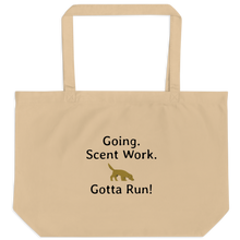 Load image into Gallery viewer, Going. Scent Work. Gotta Run X-Large Tote/ Shopping Bags