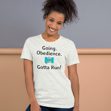 Load image into Gallery viewer, Going. Obedience. Gotta Run T-Shirts - Light
