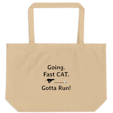 Load image into Gallery viewer, Going. Fast CAT. Gotta Run X-Large Tote/ Shopping Bags