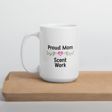 Load image into Gallery viewer, Proud Scent Work Mom Mugs