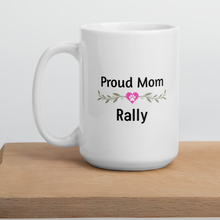 Load image into Gallery viewer, Proud Rally Mom Mugs