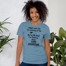 Load image into Gallery viewer, I'm Thinking About Lure Coursing T-Shirts - Light