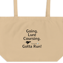 Load image into Gallery viewer, Going. Lure Coursing. Gotta Run X-Large Tote/ Shopping Bags