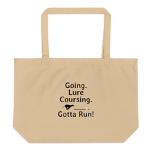 Load image into Gallery viewer, Going. Lure Coursing. Gotta Run X-Large Tote/ Shopping Bags