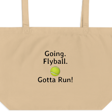 Load image into Gallery viewer, Going. Flyball. Gotta Run X-Large Tote/ Shopping Bags