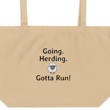 Load image into Gallery viewer, Going. Sheep Herding. Gotta Run X-Large Tote/ Shopping Bags