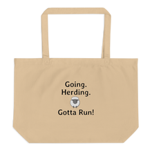 Load image into Gallery viewer, Going. Sheep Herding. Gotta Run X-Large Tote/ Shopping Bags