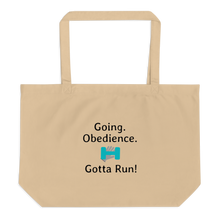 Load image into Gallery viewer, Going. Obedience. Gotta Run X-Large Tote/ Shopping Bags
