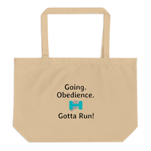 Load image into Gallery viewer, Going. Obedience. Gotta Run X-Large Tote/ Shopping Bags
