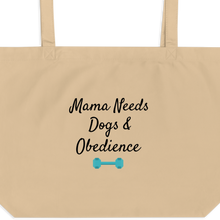 Load image into Gallery viewer, Mama Needs Dogs & Obedience X-Large Tote/ Shopping Bags