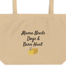 Load image into Gallery viewer, Mama Needs Dogs & Barn Hunt X-Large Tote/ Shopping Bag