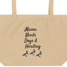 Load image into Gallery viewer, Mama Needs Dogs & Duck Herding X-Large Tote/ Shopping Bag