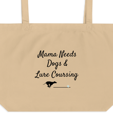Load image into Gallery viewer, Mama Needs Dogs & Lure Coursing X-Large Tote/ Shopping Bags