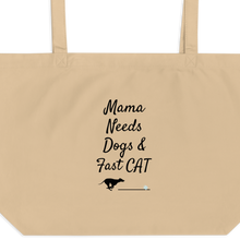 Load image into Gallery viewer, Mama Needs Dogs & Fast CAT X-Large Tote/ Shopping Bags