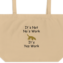 Load image into Gallery viewer, It's Not No's Work X-Large Tote/ Shopping Bags