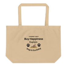 Load image into Gallery viewer, Money Buys Happiness with Earthdog X-Large Tote/ Shopping Bags