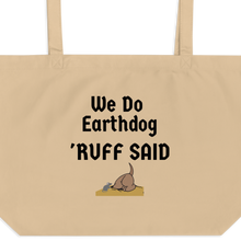 Load image into Gallery viewer, Ruff Said Earthdog X-Lage Tote/ Shopping Bags - Oyster