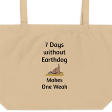 Load image into Gallery viewer, 7 Days Without Earthdog X-Large Tote/ Shopping Bags