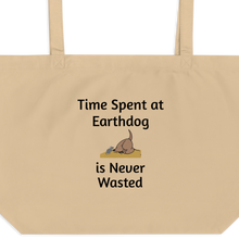 Load image into Gallery viewer, Time Spent at Earthdog is Never Wasted X-Large Tote/ Shopping Bags