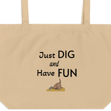 Load image into Gallery viewer, Just Dig & Have Fun Earthdog X-Large Tote/ Shopping Bags