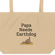 Load image into Gallery viewer, Papa Needs Earthdog X-Large Tote/ Shopping Bags