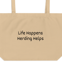 Load image into Gallery viewer, Life Happens, Herding Helps X-Large Tote/ Shopping Bags