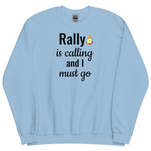 Load image into Gallery viewer, Rally is Calling Sweatshirts