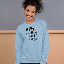 Load image into Gallery viewer, Rally is Calling Sweatshirts