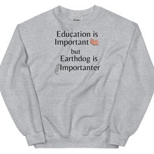 Load image into Gallery viewer, Earthdog is Importanter Sweatshirts - Light