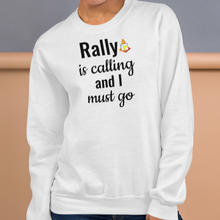 Load image into Gallery viewer, Rally is Calling Sweatshirts