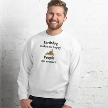 Load image into Gallery viewer, Earthdog Makes Me Happy Sweatshirts - Light