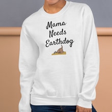 Load image into Gallery viewer, Mama Needs Earthdog Sweatshirts - Light