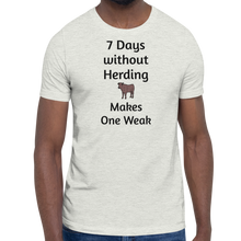 Load image into Gallery viewer, 7 Days Without Cattle Herding T-Shirts - Light