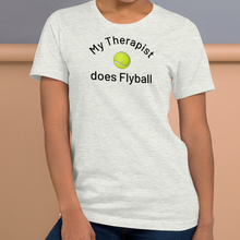 Load image into Gallery viewer, My Therapist Does Flyball T-Shirts