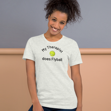 Load image into Gallery viewer, My Therapist Does Flyball T-Shirts