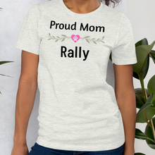 Load image into Gallery viewer, Proud Rally Mom T-Shirts - Light