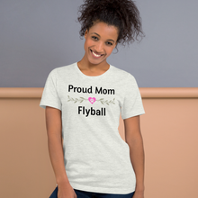 Load image into Gallery viewer, Proud Flyball Mom T-Shirts - Light