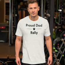 Load image into Gallery viewer, Proud Rally Dad T-Shirts - Light