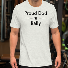 Load image into Gallery viewer, Proud Rally Dad T-Shirts - Light