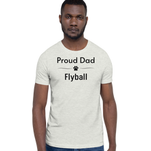 Load image into Gallery viewer, Proud Flyball Dad T-Shirts - Light
