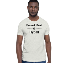 Load image into Gallery viewer, Proud Flyball Dad T-Shirts - Light