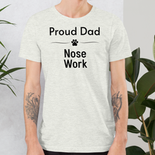 Load image into Gallery viewer, Proud Nose Work Dad T-Shirts - Light