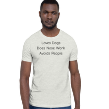 Load image into Gallery viewer, Loves Dogs, Does Nose Work T-Shirts - Light