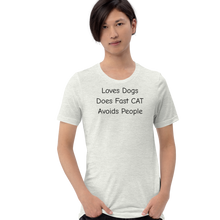 Load image into Gallery viewer, Loves Dogs Does Fast CAT T-Shirts - Light