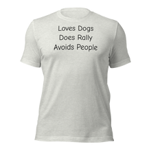 Load image into Gallery viewer, Loves Dogs, Does Rally T-Shirts - Light