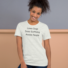 Load image into Gallery viewer, Loves Dogs, Does Earthdog T-Shirts - Light