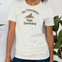 Load image into Gallery viewer, My Therapist Digs Earthdog T-Shirts - Light